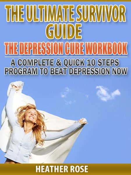 Produktbild: Depression Workbook: A Complete & Quick 10 Steps Program To Beat Depression Now