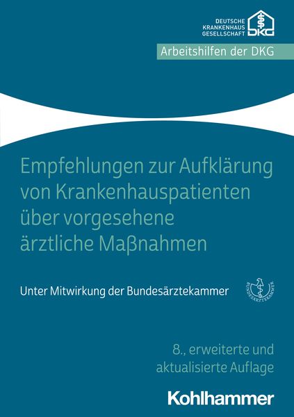 Produktbild: Empfehlungen zur Aufkl&auml;rung von Krankenhauspatienten &uuml;ber vorgesehene &auml;rztliche Ma&szlig;nahmen