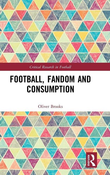 Produktbild: Football, Fandom and Consumption