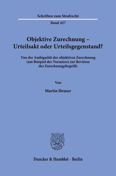 Produktbild: Objektive Zurechnung &ndash; Urteilsakt oder Urteilsgegenstand?