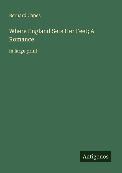 Produktbild: Where England Sets Her Feet; A Romance
