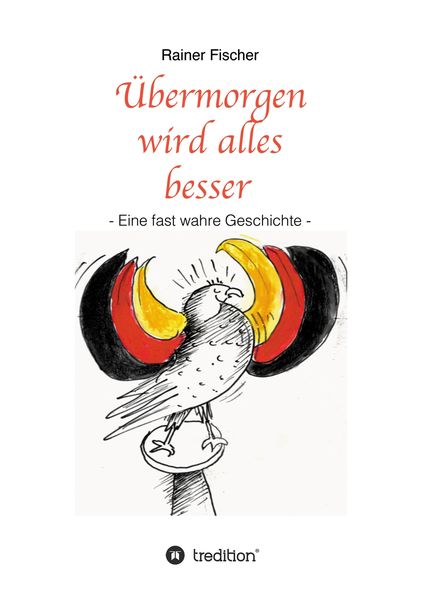 Produktbild: &Uuml;bermorgen wird alles besser