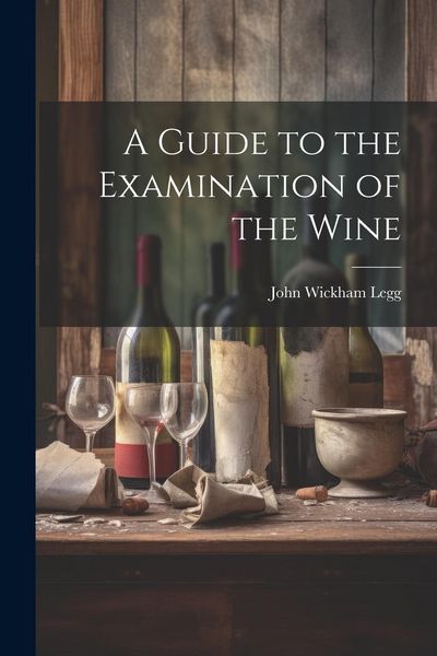 Produktbild: A Guide to the Examination of the Wine