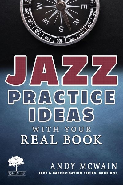 Produktbild: Jazz Practice Ideas with Your Real Book (Jazz & Improvisation Series)