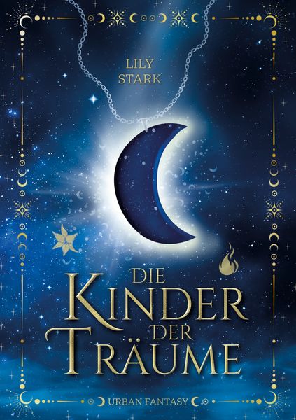 Die Kinder der Träume, Taschenbuch von Lily Stark, BoD – Books on Demand, 978-3-7460-6736-0