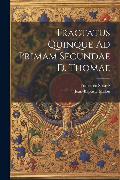 Produktbild: Tractatus Quinque Ad Primam Secundae D. Thomae