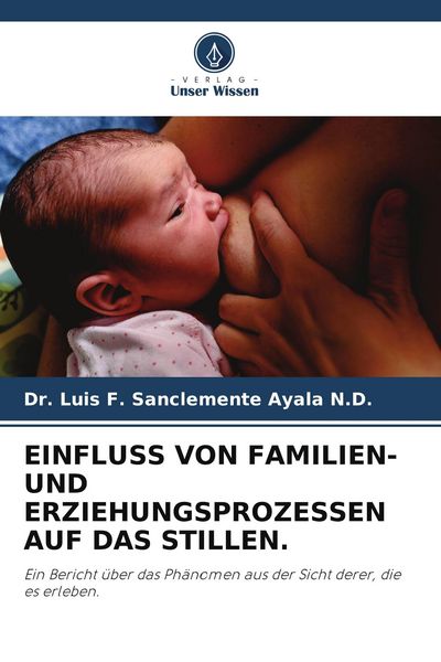 Produktbild: Einfluss von Familien- und Erziehungsprozessen Auf das Stillen.
