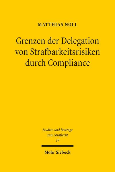 Produktbild: Grenzen der Delegation von Strafbarkeitsrisiken durch Compliance