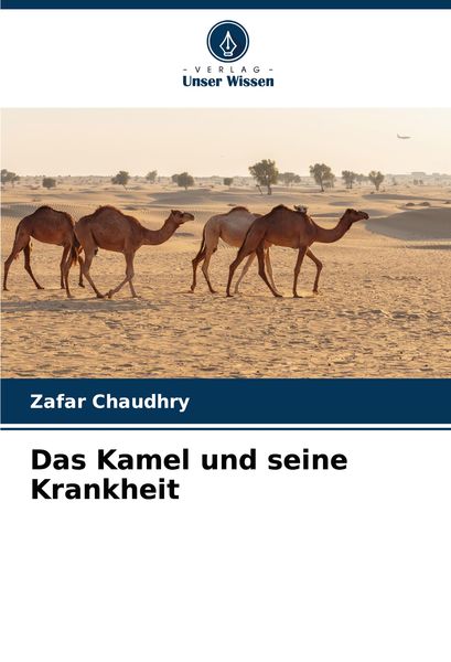 Produktbild: Das Kamel und seine Krankheit