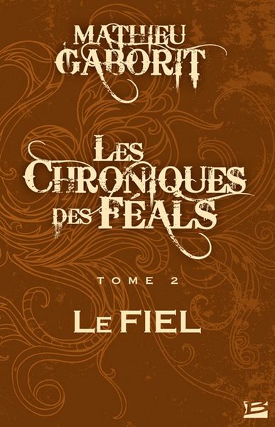Produktbild: Les Chroniques des F&eacute;als, T2 : Le Fiel