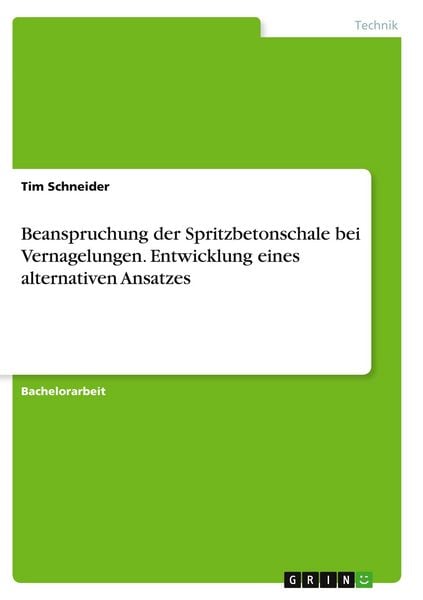 Produktbild: Beanspruchung der Spritzbetonschale bei Vernagelungen. Entwicklung eines alternativen Ansatzes