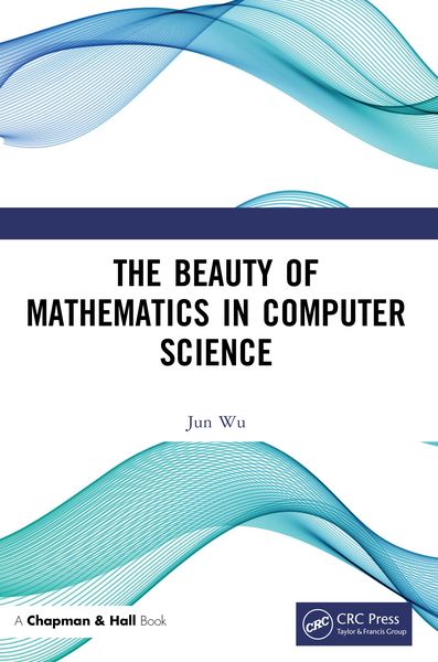 Produktbild: The Beauty of Mathematics in Computer Science