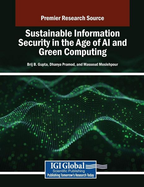 Produktbild: Sustainable Information Security in the Age of AI and Green Computing