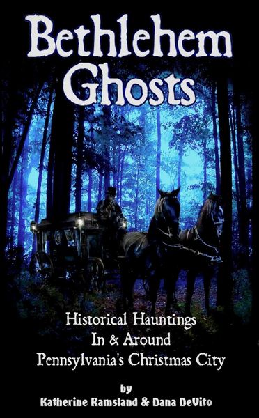 Produktbild: Bethlehem Ghosts: Historical Hauntings In & Around Pennsylvania's Christmas City