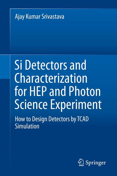 Produktbild: Si Detectors and Characterization for HEP and Photon Science Experiment
