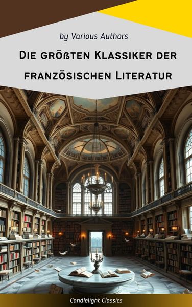 Produktbild: Die gr&ouml;&szlig;ten Klassiker der franz&ouml;sischen Literatur