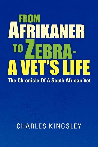 Produktbild: From Afrikaner to Zebra - A Vet's Life