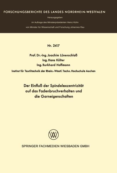 Produktbild: Der Einflu&szlig; der Spindelexzentrizit&auml;t auf das Fadenbruchverhalten und die Graneigenschaften