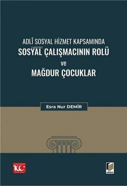 Produktbild: Adli Sosyal Hizmet Kapsaminda Sosyal Calismacinin Rol&uuml; Ve Magdur Cocuklar