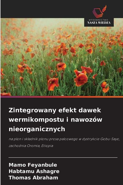 Produktbild: Zintegrowany efekt dawek wermikompostu i nawoz&oacute;w nieorganicznych
