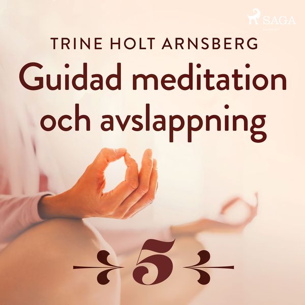 Produktbild: Guidad meditation och avslappning - Del 5