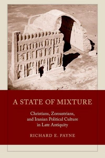 Produktbild: Payne, R: State of Mixture - Christians, Zoroastrians, and I