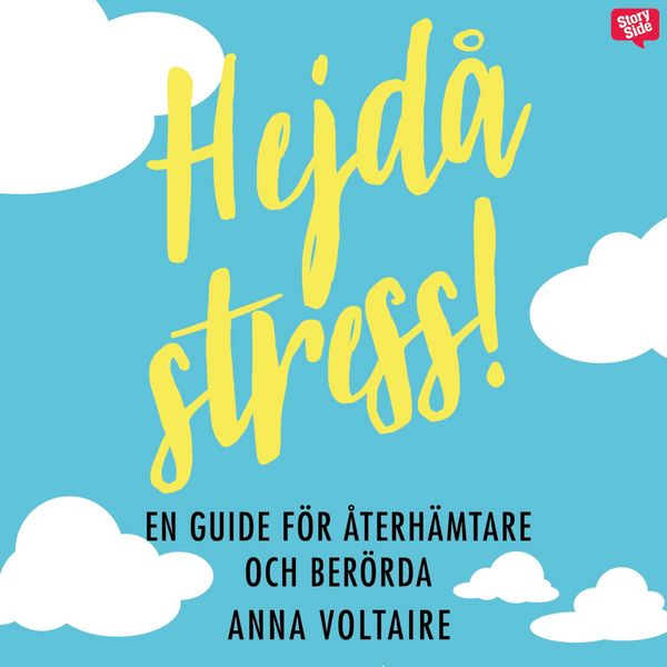 Hejdå stress! : En guide för återhämtare och berörda - Anna Voltaire, Audio, 9789179312077