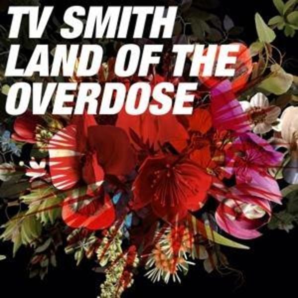 Land of the Overdose - TV Smith, CD