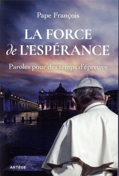 Produktbild: La force de l'esp&eacute;rance : paroles pour des temps d'&eacute;preuve