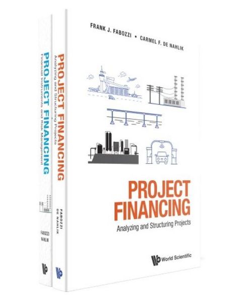 Produktbild: Project Financing: Analyzing and Structuring Projects; Financial Instruments and Risk Management