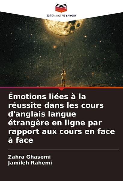 Produktbild: &Eacute;motions li&eacute;es &agrave; la r&eacute;ussite dans les cours d'anglais langue &eacute;trang&egrave;re en ligne par rapport aux cours en face &agrave; face