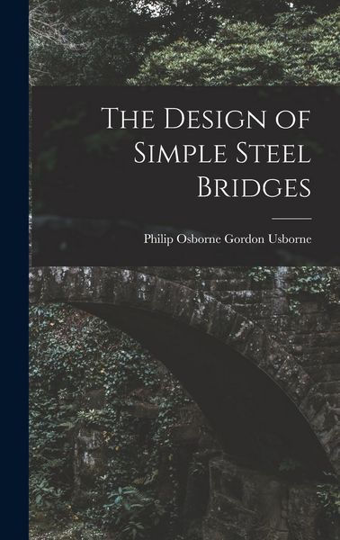 Produktbild: The Design of Simple Steel Bridges