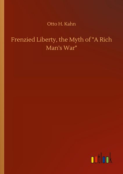 Produktbild: Frenzied Liberty, the Myth of "A Rich Man's War"