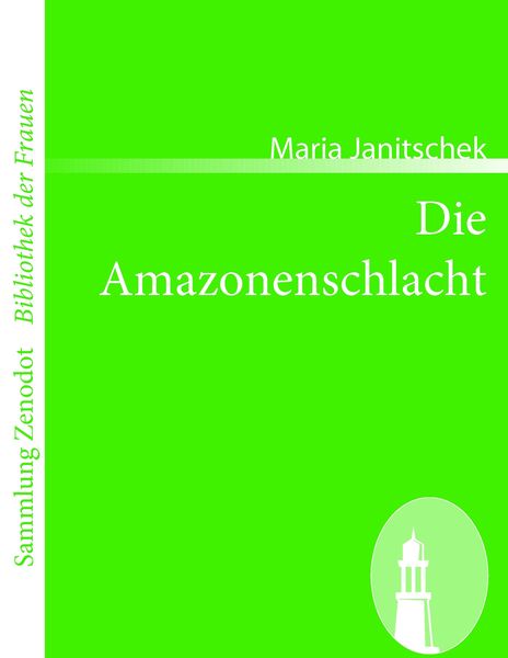 Die Amazonenschlacht, Taschenbuch von Maria Janitschek, Contumax, 9783866403468
