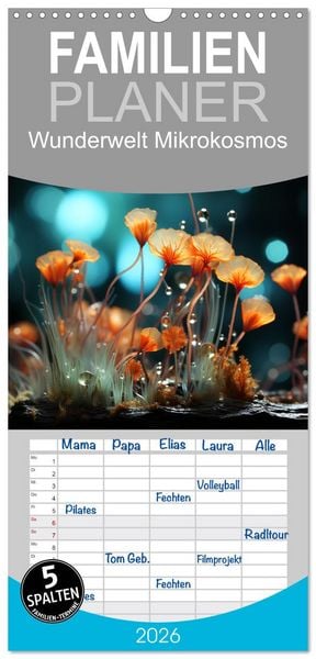 Produktbild: Familienplaner 2026 - Wunderwelt Mikrokosmos mit 5 Spalten (Wandkalender, 21 x 45 cm) CALVENDO