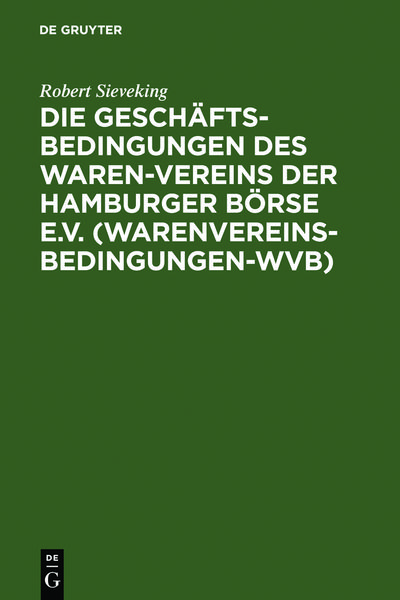 Produktbild: Die Gesch&auml;ftsbedingungen des Waren-Vereins der Hamburger B&ouml;rse e.V. (Warenvereinsbedingungen-WVB)
