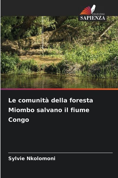 Produktbild: Le comunit&agrave; della foresta Miombo salvano il fiume Congo