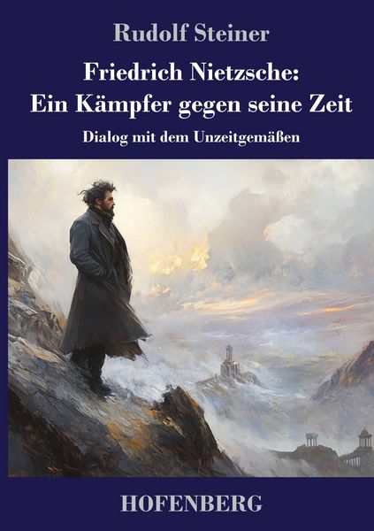 Produktbild: Friedrich Nietzsche: Ein K&auml;mpfer gegen seine Zeit