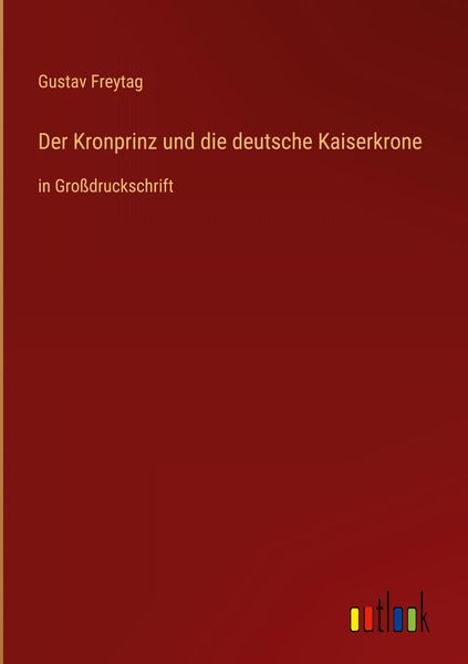 Produktbild: Der Kronprinz und die deutsche Kaiserkrone