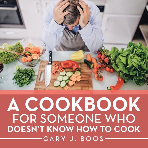 Produktbild: A Cookbook for Someone Who Doesn't Know How to Cook