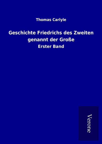 Produktbild: Geschichte Friedrichs des Zweiten genannt der Gro&szlig;e