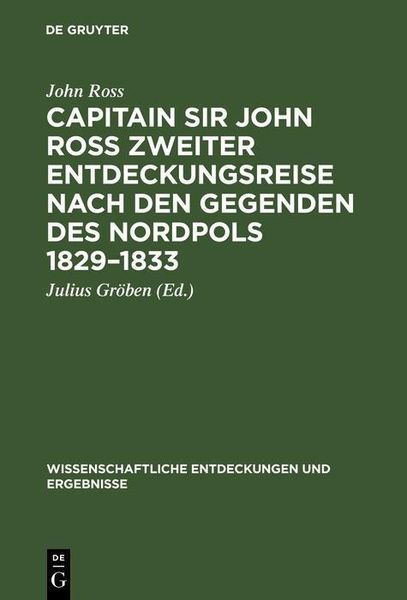 Produktbild: Capitain Sir John Ross zweiter Entdeckungsreise nach den Gegenden des Nordpols 1829-1833