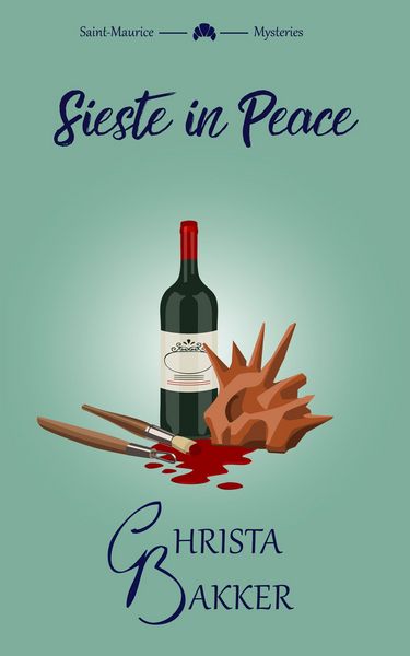Produktbild: Sieste in Peace (The Saint-Maurice Mysteries, #4)