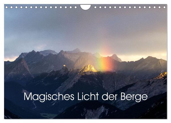 Magisches Licht der Berge (Wandkalender 2025 DIN A4 quer), CALVENDO Monatskalender