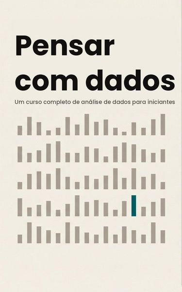 Produktbild: Pensar Com Dados. Um curso completo de an&aacute;lise de dados para iniciantes