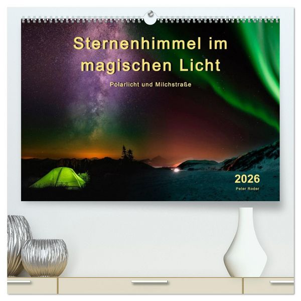 Produktbild: Sternenhimmel im magischen Licht - Polarlicht und Milchstra&szlig;e (hochwertiger Premium Wandkalender 2026 DIN A2 quer), Kunstdruck in Hochglanz