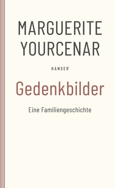 Gedenkbilder, Taschenbuch von Marguerite Yourcenar, Carl Hanser, 978-3-446-27496-9