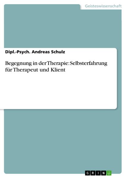 Produktbild: Begegnung in der Therapie: Selbsterfahrung f&uuml;r Therapeut und Klient