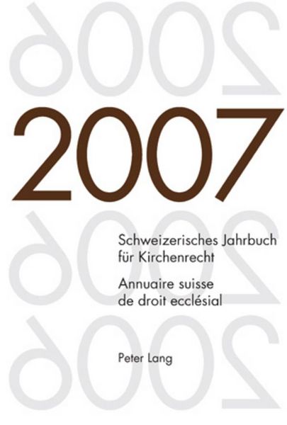 Produktbild: Schweizerisches Jahrbuch f&uuml;r Kirchenrecht. Band 12 (2007)- Annuaire suisse de droit eccl&eacute;sial. Volume 12 (2007)