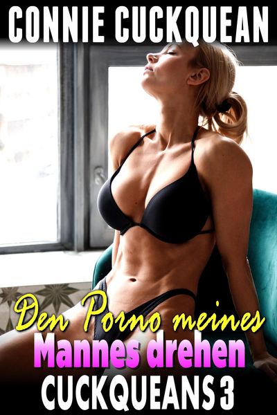 Produktbild: Den Porno meines Mannes drehen: Cuckqueans 3